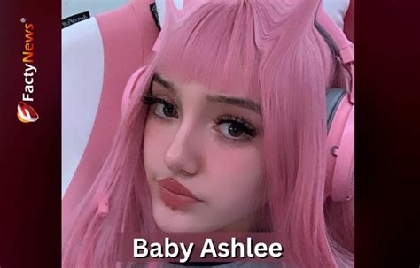 babyashlee real name|Baby Ashlee Wiki 2024